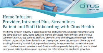 Home Infusion Provider, Intramed Plus, Streamlines Patient and Staff Onboarding with CitusHealth
