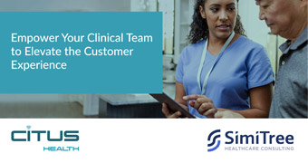 Empower Your Clinical Team to Elevate the Customer Experience