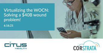 Virtualizing the WOCN: Solving a $40B Wound Care Problem