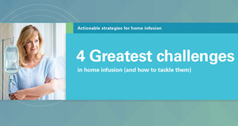 4 Greatest challenges in home infusion (and how to tackle them)