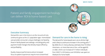 Patient and family engagement technology can deliver ROI in home-based care
