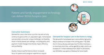 Patient and family engagement technology can deliver ROI in hospice care