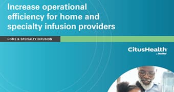 Increase operational efficiency for home and specialty infusion providers